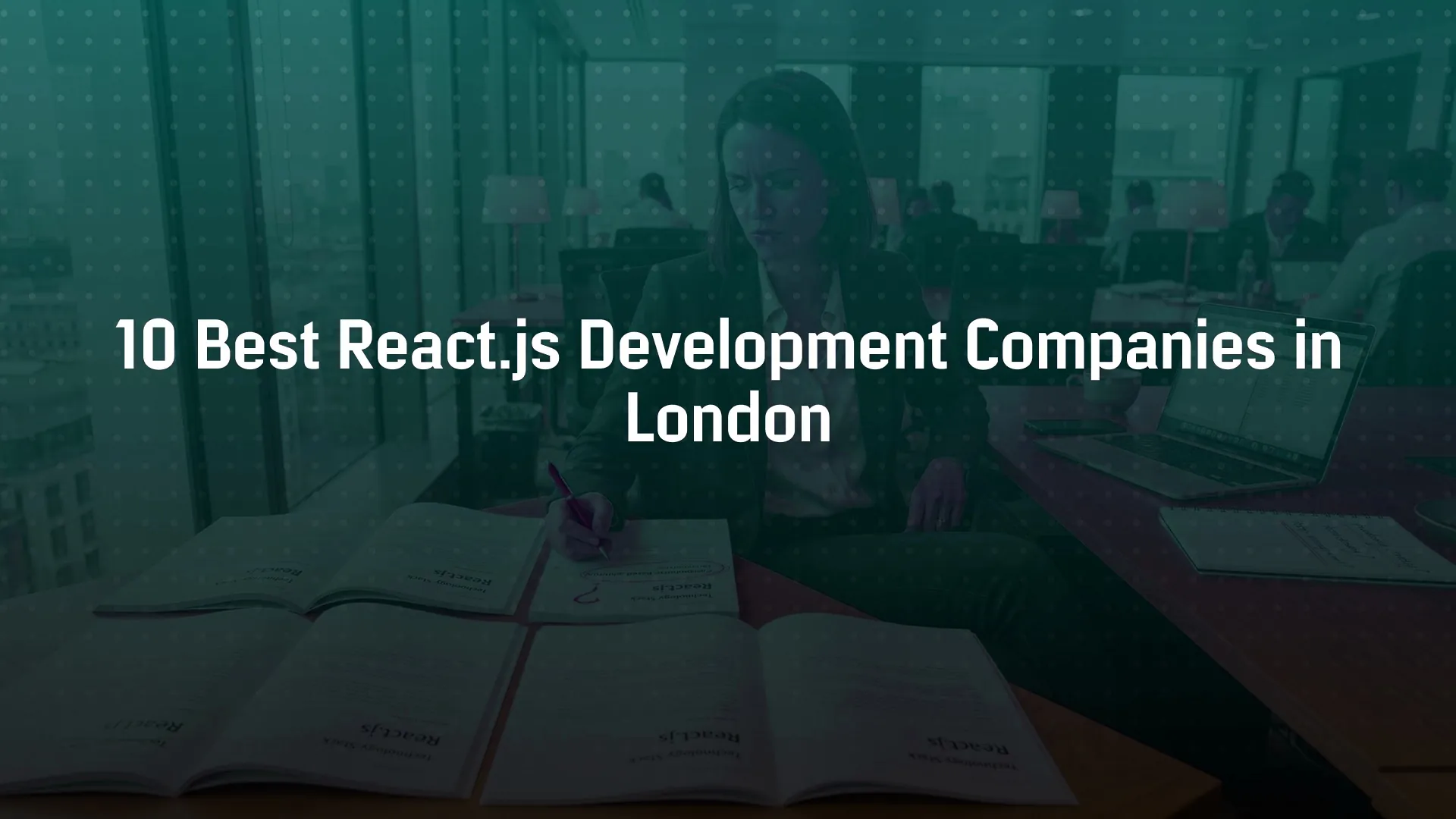 10 Best React.js Development Companies in London