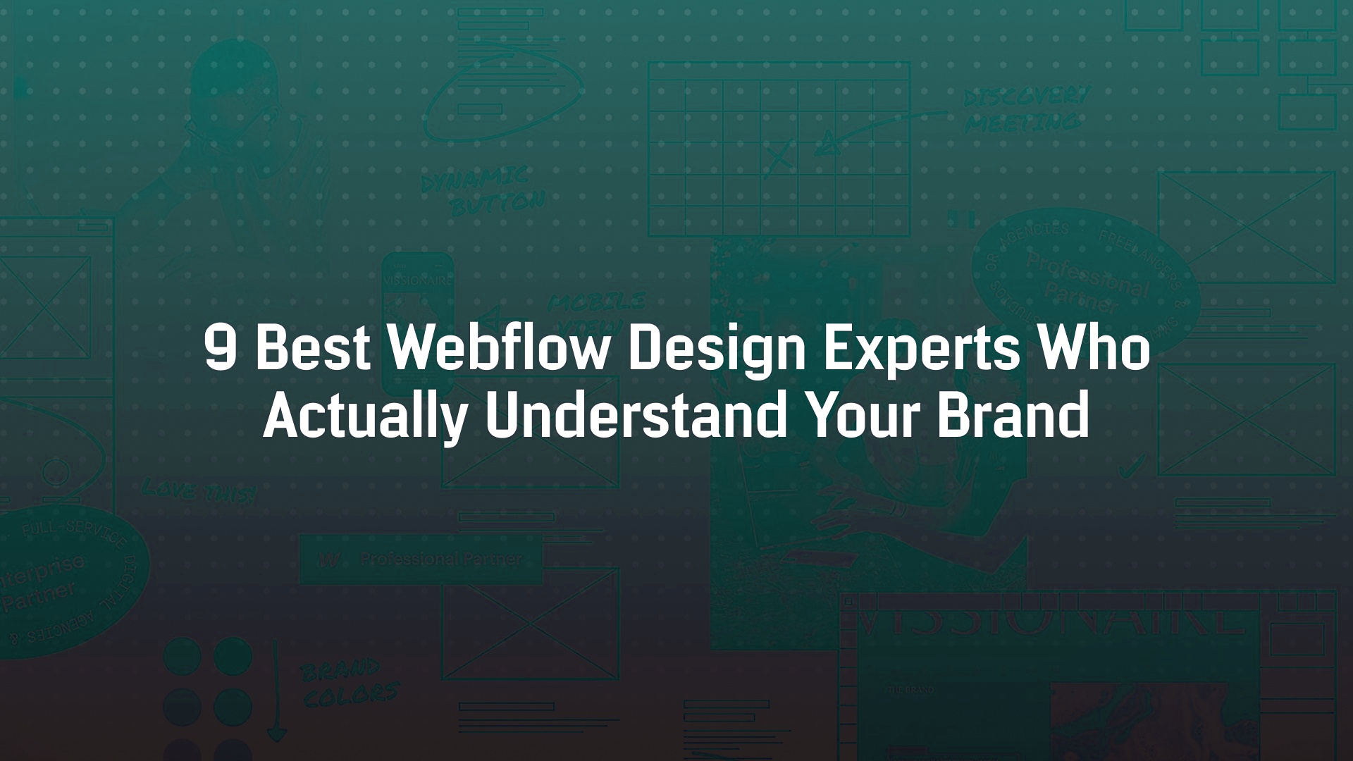 9 Best Webflow Design Experts Who Actually Understand Your Brand