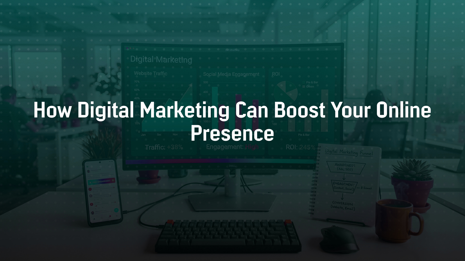 How Digital Marketing Can Boost Your Online Presence
