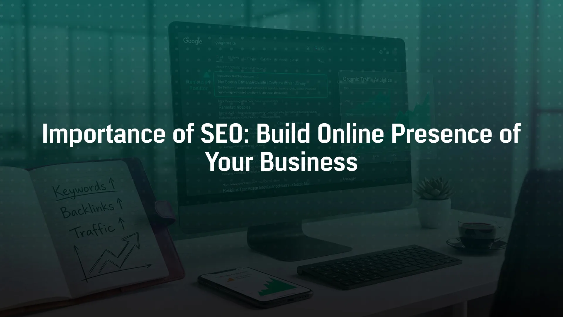Importance of SEO: Build online Presence of Your Business