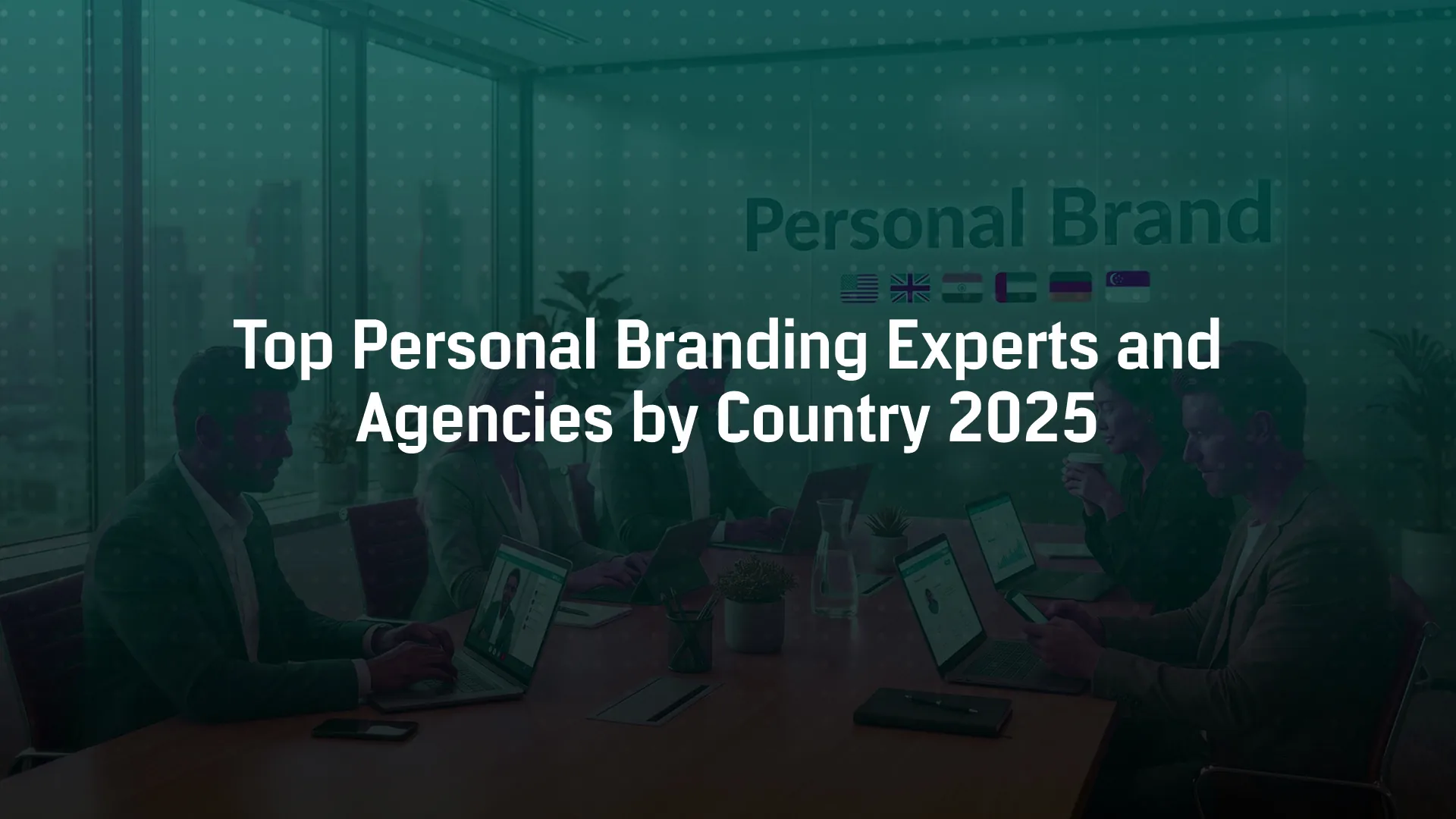 Top Personal Branding Experts and Agencies by Country 2025