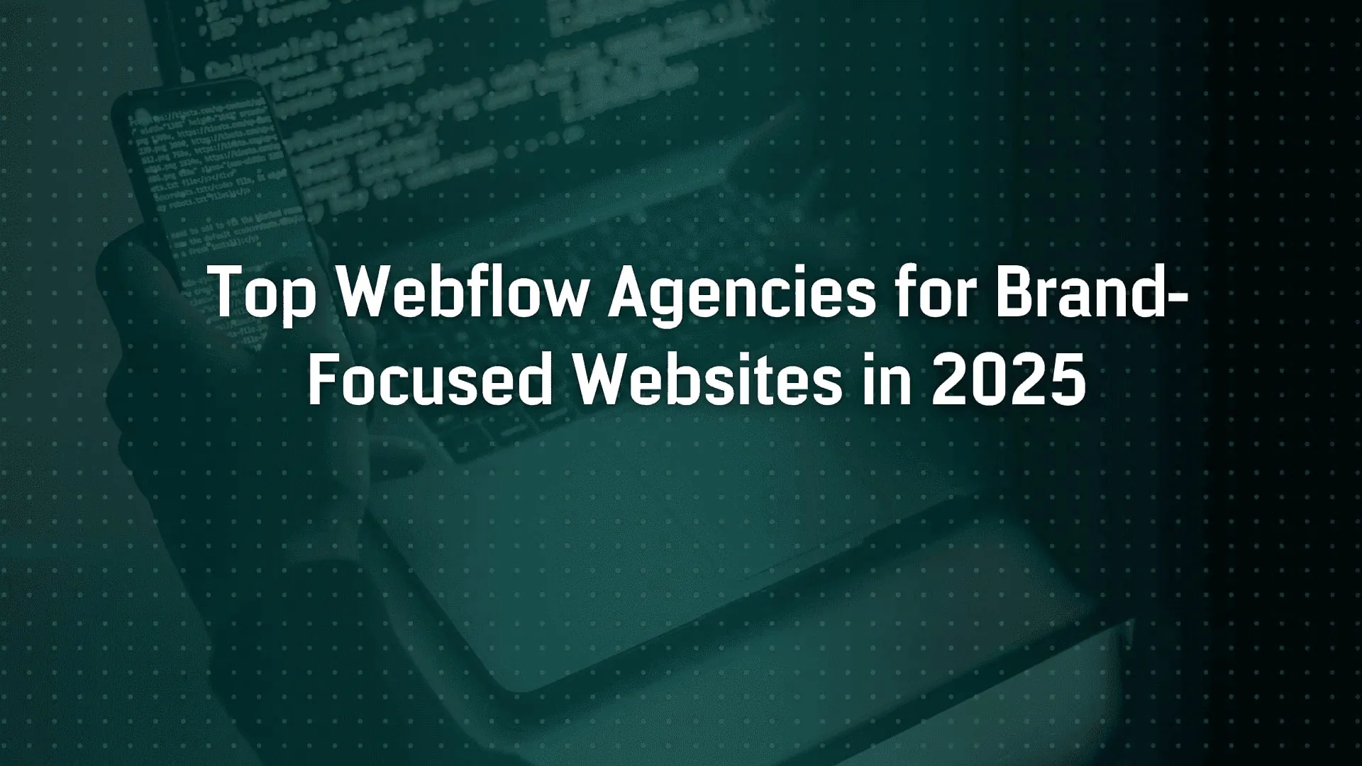 Top Webflow Agencies for Personal Branding & Portfolio Websites
