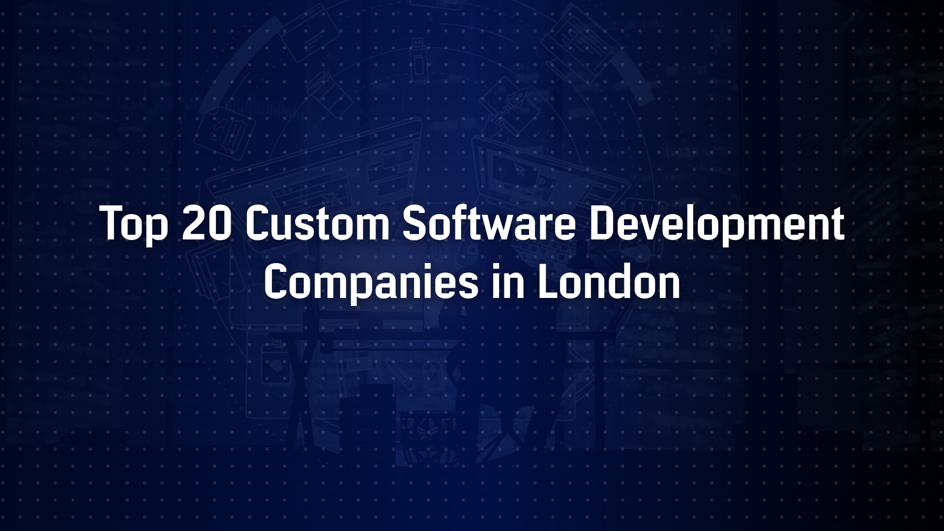 custom software development London