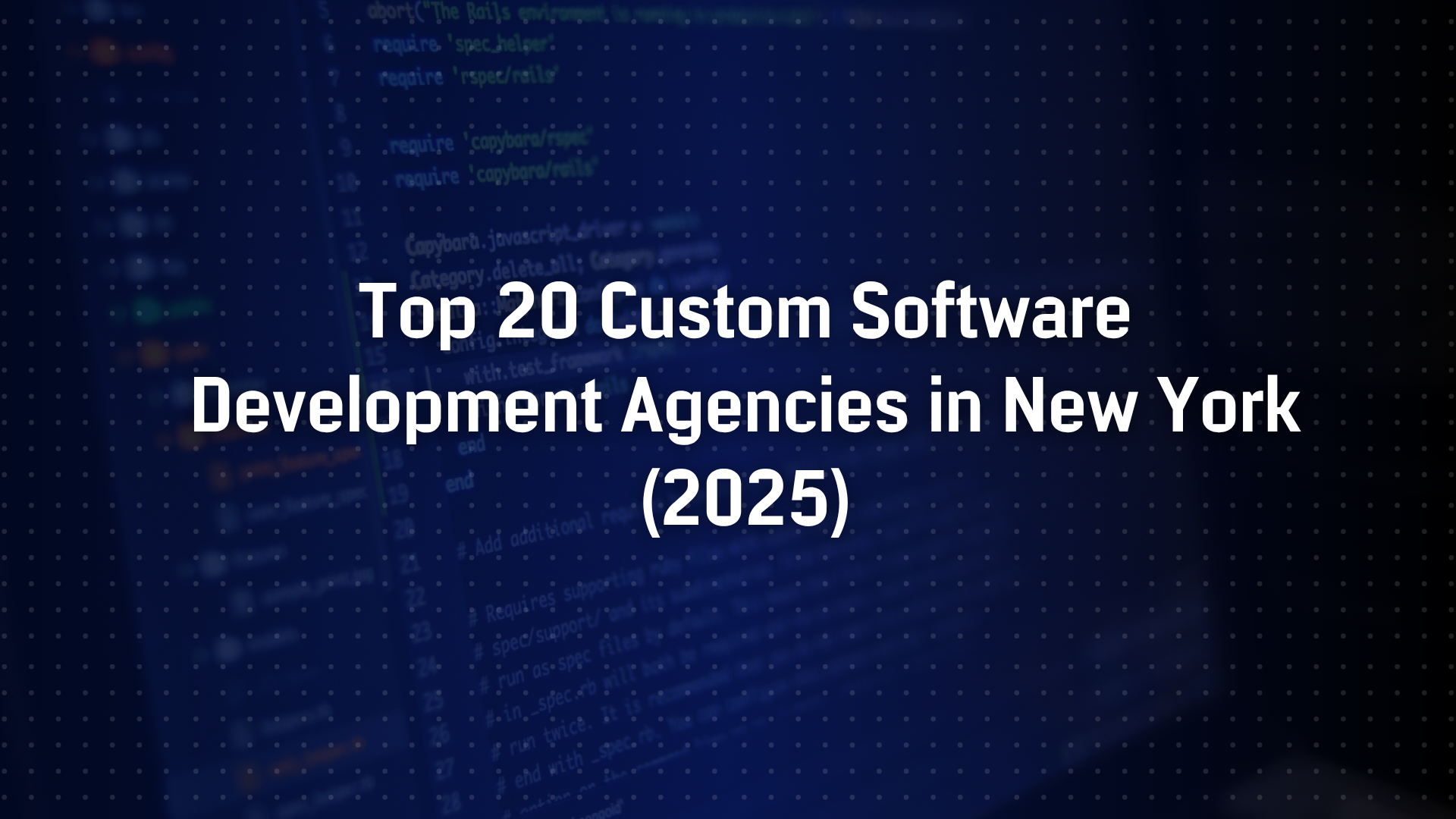 custom software development New York, NYC software agencies, top software companies NYC