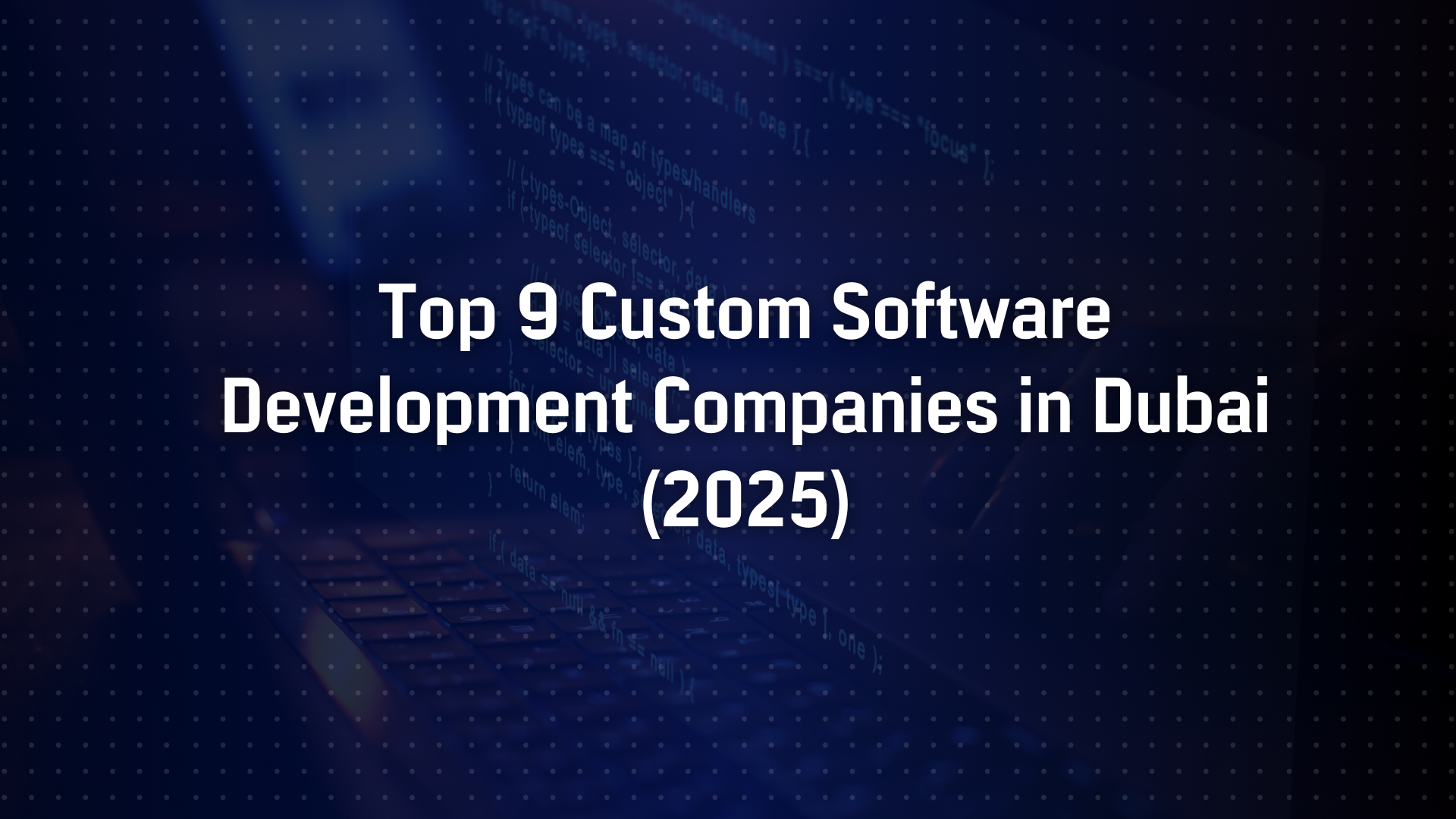 Custom Software Development Companies in Dubai