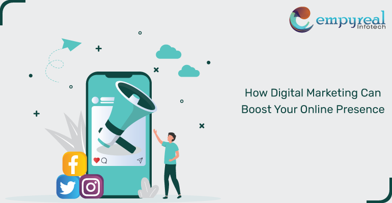 How Digital Marketing Can Boost Your Online Presence