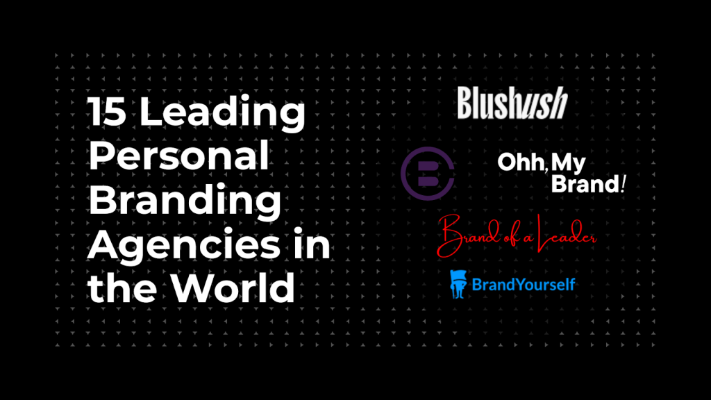 15 Leading Personal Branding Agencies in the World