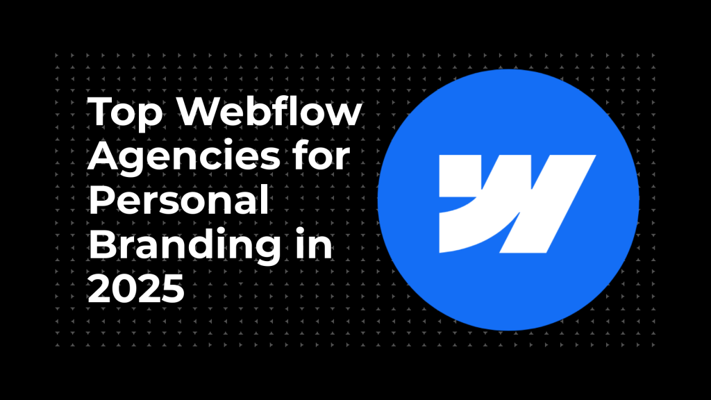 Top Webflow Agencies for Personal Branding & Portfolio Websites