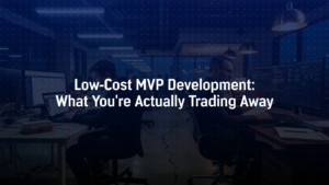 Low-Cost MVP Development