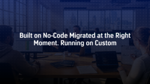 no code to custom software migration development team working