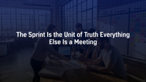 agile sprint planning unit of truth development team kanban board